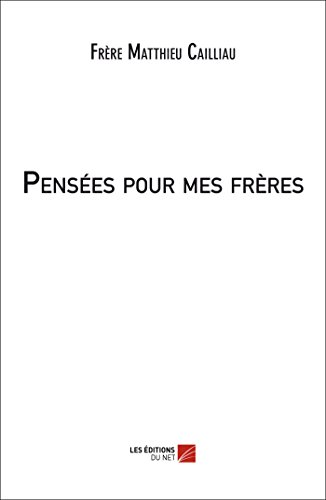 Pensées pour mes frères (French Edition)