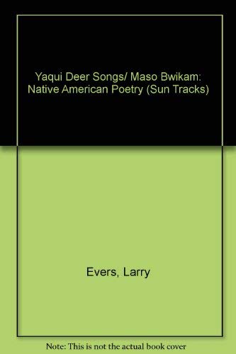 Yaqui Deer Songs/Maso Bwikam: A Native American... 0816509913 Book Cover