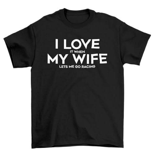 I Love My Wife Racing T-Shirt | Adult Unisex Funny Car Automotive Shirt (X-Large) Black