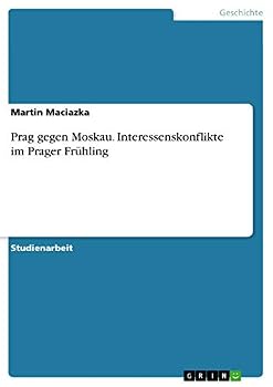 Paperback Prag gegen Moskau. Interessenskonflikte im Prager Frühling [German] Book