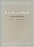  Il bibliotecario inattuale. Miscellanea di studi di amici per Giorgio Emanuele Ferrari bibliotecario e bibliografo marciano (Vol. 2)