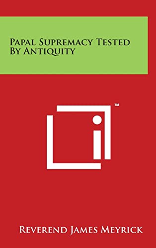 Papal Supremacy Tested By Antiquity