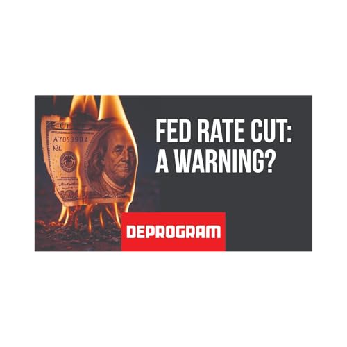 Page de couverture de DeProgram with Ted Rall and John Kiriakou: “Fed Cut: A Warning Sign?”