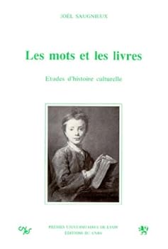Les mots et les livres: E´tudes d'histoire culturelle (French Edition)