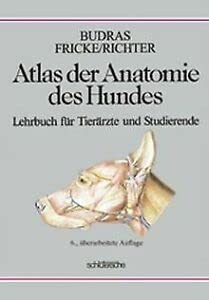 Atlas der Anatomie des Hundes: Lehrbuch für Tierärzte und Studierende