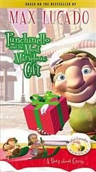 Punchinello and the Most Marvelous Gift : Lucado, Max, Max Lucados ...