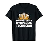 Funny Hydraulics Fluid Flow Rate Beer A Hydraulic Technician T-Shirt