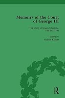 The Diary of Queen Charlotte, 1789 and 1794: Memoirs of the Court of George III, Volume 4 1138755117 Book Cover