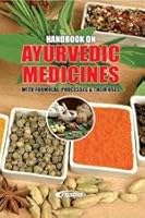 Handbook on Ayurvedic Medicines with Formulae, Processes & Their Uses (2nd Revised Edition) New [Paperback] [Jan 01, 2017] NIIR 9381039259 Book Cover