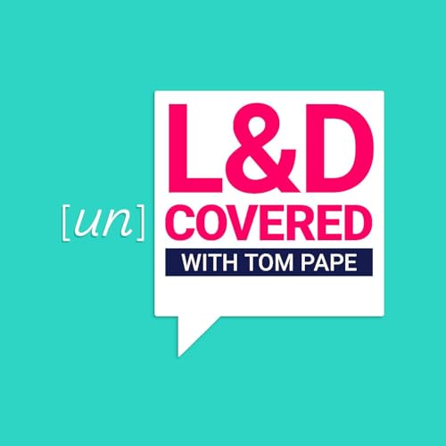 L&D Uncovered Podcast Por Jam Pan arte de portada