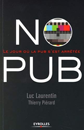 No Pub: Le jour où la pub s'est arrêtée