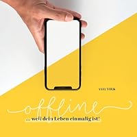 Offline...Weil dein Leben einmalig ist! Hörbuch