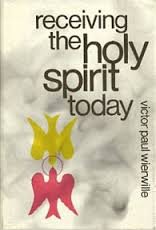Receiving the Holy Spirit today: A study of how to