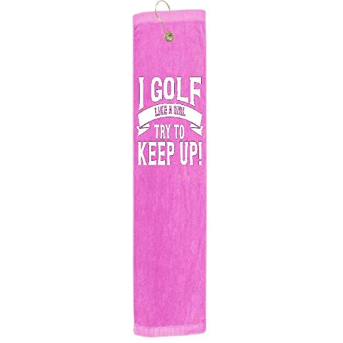I Golf Like A Girl Try to Keep Up Woman Tri-fold Golf Towel with Grommet & Hook Club Ball Tee Golfing Gift Birthday Baby Pink 15