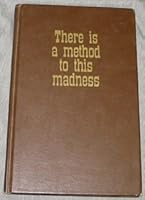 There is a method to this madness!: A complete guide to horse training B0006YCREC Book Cover