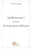 'quelle journée !' suivie de 'un train pour nulle part'