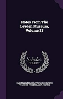 Hardcover Notes From The Leyden Museum, Volume 23 Book