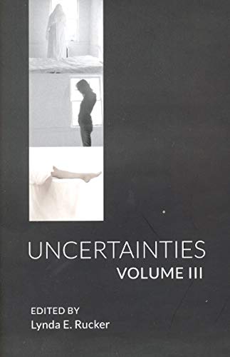 Uncertainties Volume III