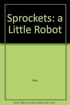Hardcover Sprockets: a Little Robot Book