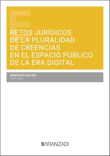 Portada de Retos jurídicos de la pluralidad de creencias en el espacio público de la era digital