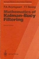 Mathematics of Kalman-Bucy filtering (Springer series in information sciences) 0387187812 Book Cover