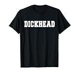 Dickhead Groom Best Man Stag Bachelor Party Shirt Gift T-Shirt