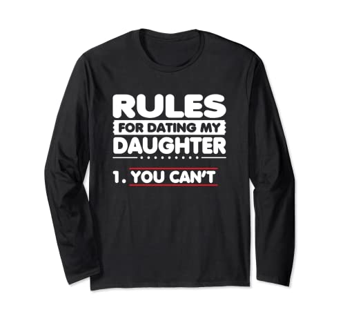 Funny Dad Humor - Rules for Dating My Daughter Maglia a Manica