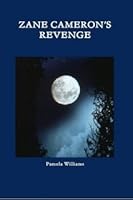 ZANE CAMERON'S REVENGE 0557464307 Book Cover