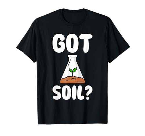 Soil Science Agricultural Scientist Soil Scientist T-Shirt