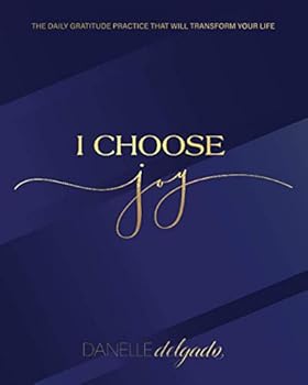 Paperback I Choose Joy: The Daily Gratitude Practice That Will Transform Your Life Book