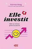 Elle investit: Bâtir sa richesse grâce à la bourse Elle investit: Bâtir sa richesse grâce à la bourse