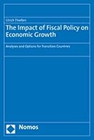 The Impact of Fiscal Policy on Economic Growth: Analyses and Options for Transition Countries 3832924515 Book Cover