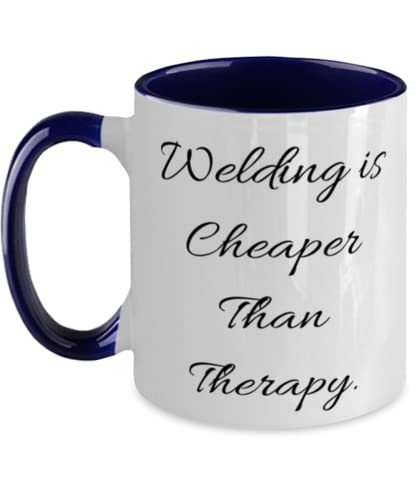 Welding Gifts For Friends, Welding is Cheaper Than Therapy, Unique Welding Two Tone 11oz Mug, Cup From