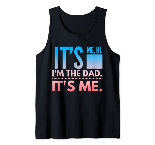 Camisa divertida para el día del padre con texto en inglés "It's me hi I'm the Dad it's me" Camiseta sin Mangas
