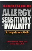Paperback Understanding Allergy, Sensitivity, and Immunity: A Comprehensive Guide Book
