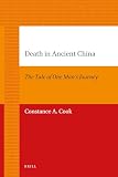 Death in Ancient China: The Tale of One Man's Journey (China Studies, 8)