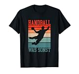 Handball Was sonst Handballer T-Shirt