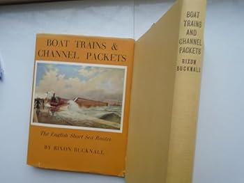 Hardcover Boat trains and channel packets: the English short sea routes Book