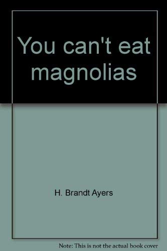 You Can't Eat Magnolias 0070026351 Book Cover