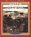 Water Pollution (True Books: Environment)