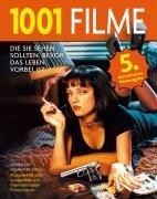1001 Filme: die Sie sehen sollten, bevor das Leben vorbei ist. Die besten Filme aller Zeiten, ausgewählt und vorgestellt von führenden Filmkritikern