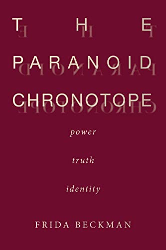 The Paranoid Chronotope: Power, Truth, Identity (English Edition)