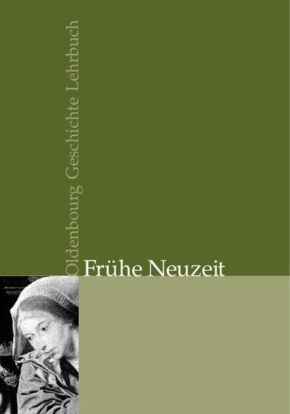 Frühe Neuzeit (Oldenbourg Geschichte Lehrbuch Gesamtausgabe)