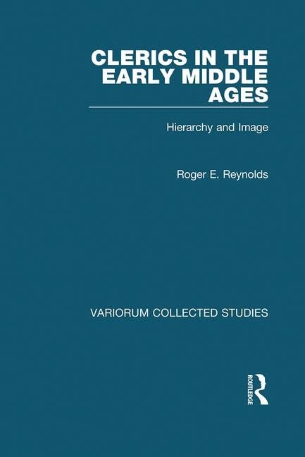 Buy Clerics in the Early Middle Ages: Heirarchy and Image (Variorum Collected Studies Series) — BookShops.in