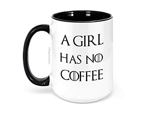 A Girl Has No Coffee - Grande 443ml - Tazza da Caffè in Ceramica