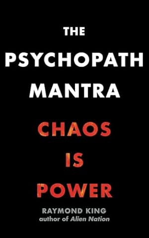 The Psychopath Mantra: Chaos is Power