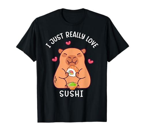 Capybara Rodent Japanese Kawaii I Just Really Love Sushi Camiseta