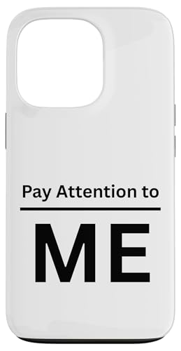 Pay Attention to Me Narcissist ��l�p�t�@�j�[�A�p���� �X�}�z�P�[�X iPhone 13 Pro �p