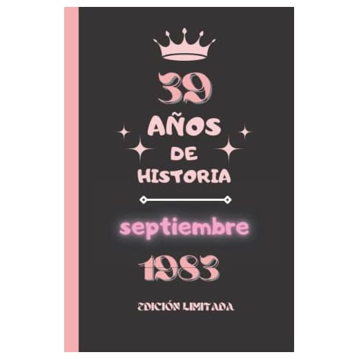 CUADERNO, 39 AÑOS DE HISTORIA septiembre 1983 EDICIÓN LIMITADA: Cuaderno de cumpleaños para ella, regalo de cumpleaños único de 39 años para niñas, ... nacido en septiembre, cuaderno de cumpleaños.