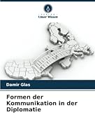 Formen der Kommunikation in der Diplomatie 6205354705 Book Cover